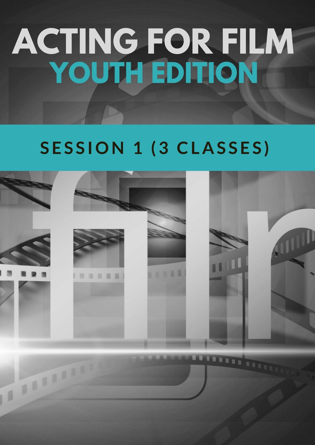 Acting for film - Youth Edition - Session 1 (3 classes)